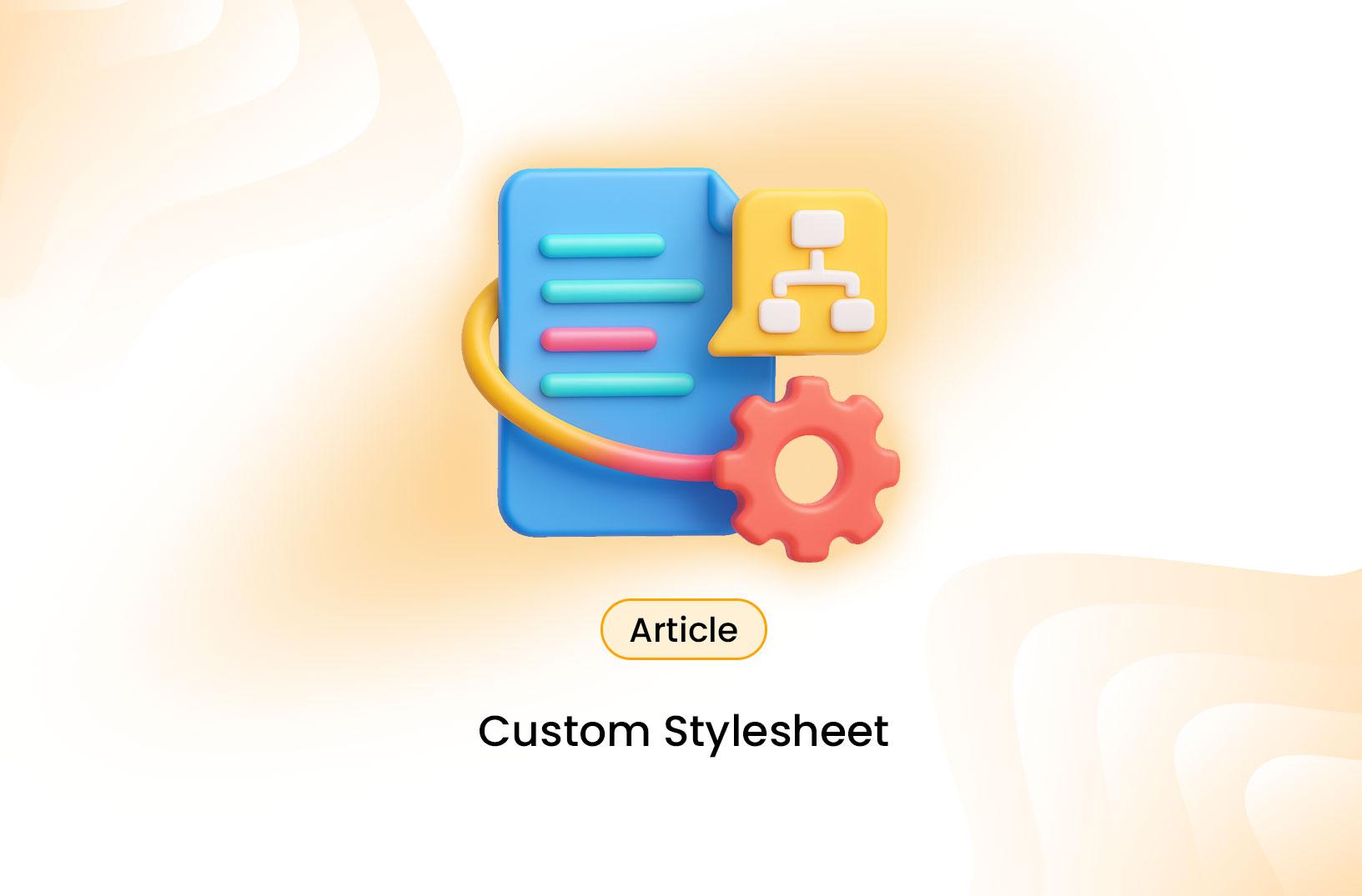 How to Create and Apply a Custom Stylesheet