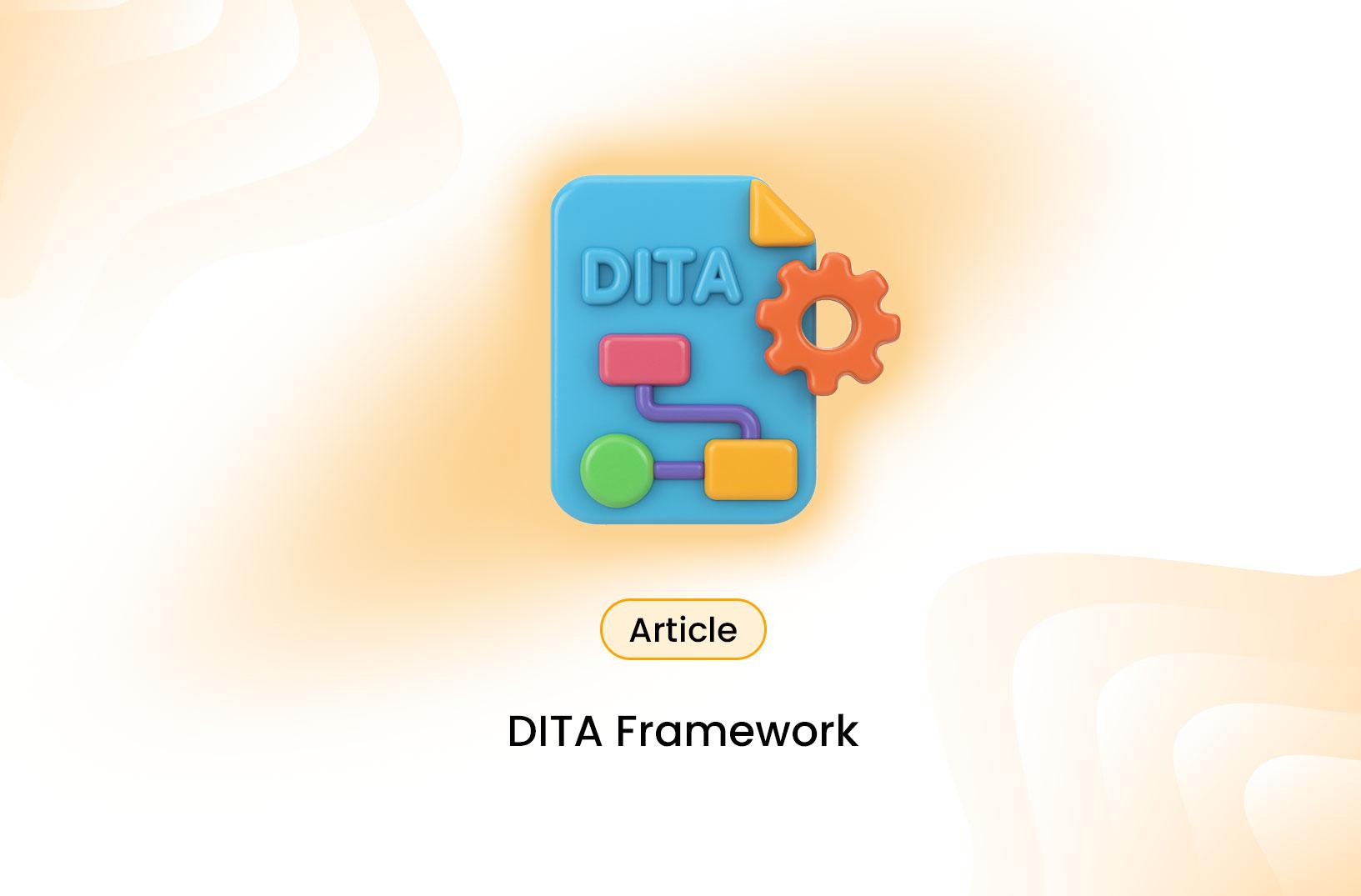Understanding the DITA Framework