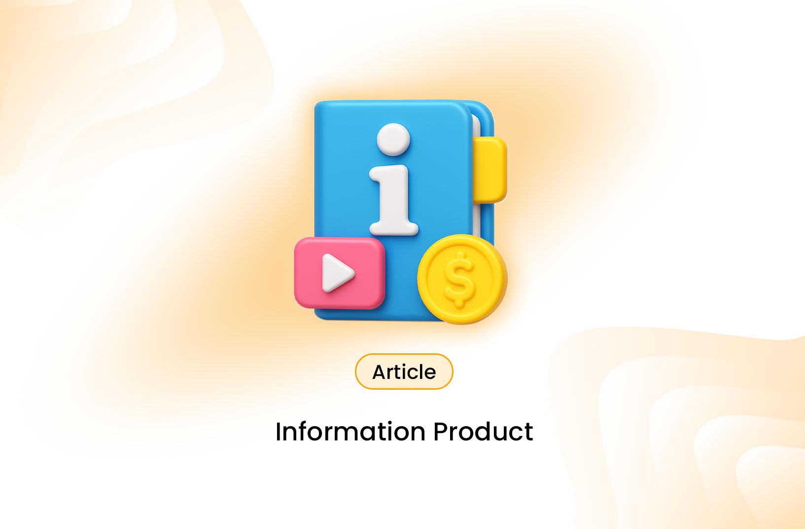 What Is an Information Product and How to Create One