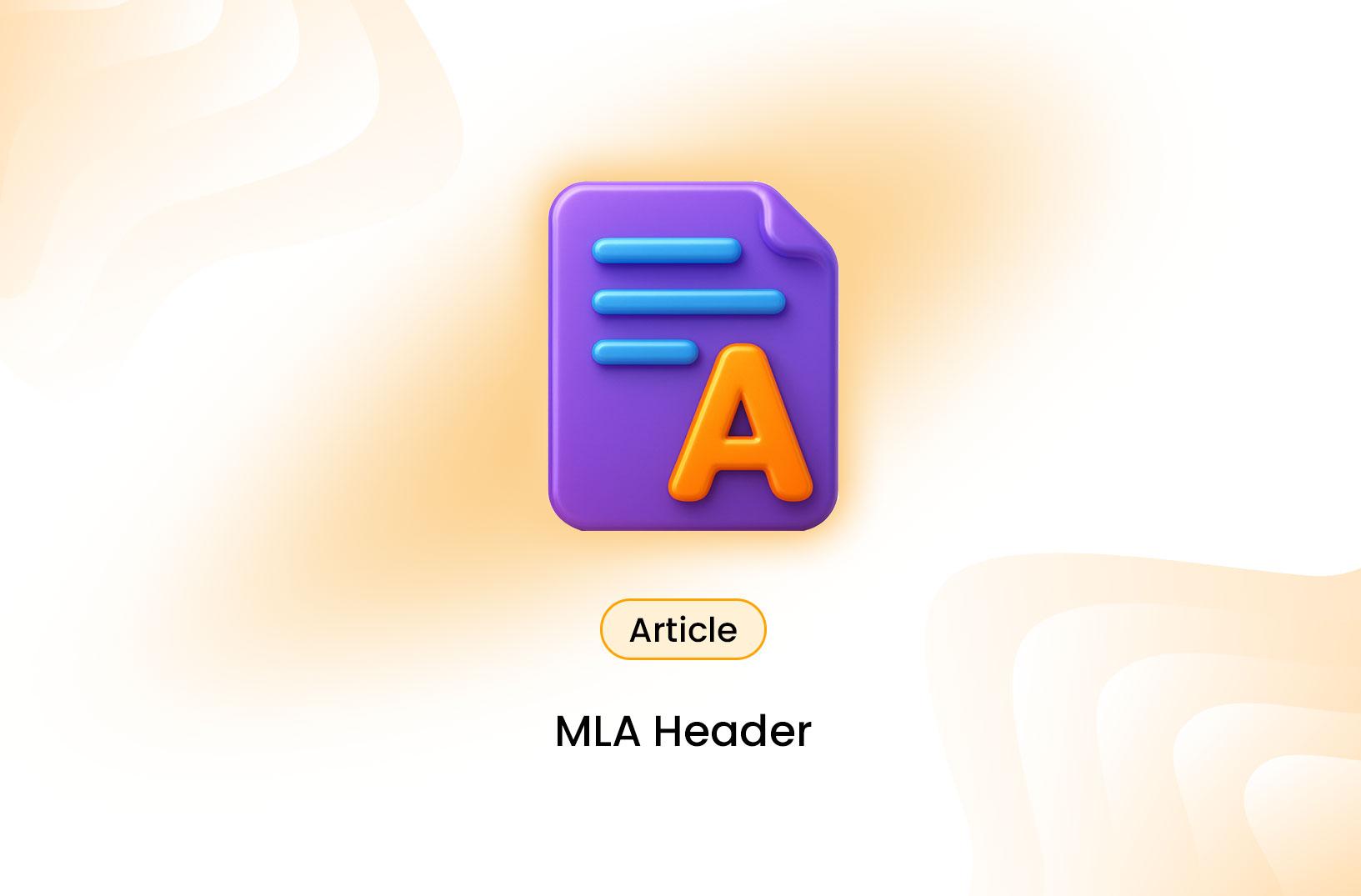 MLA Header Formatting: Complete Guide with Examples