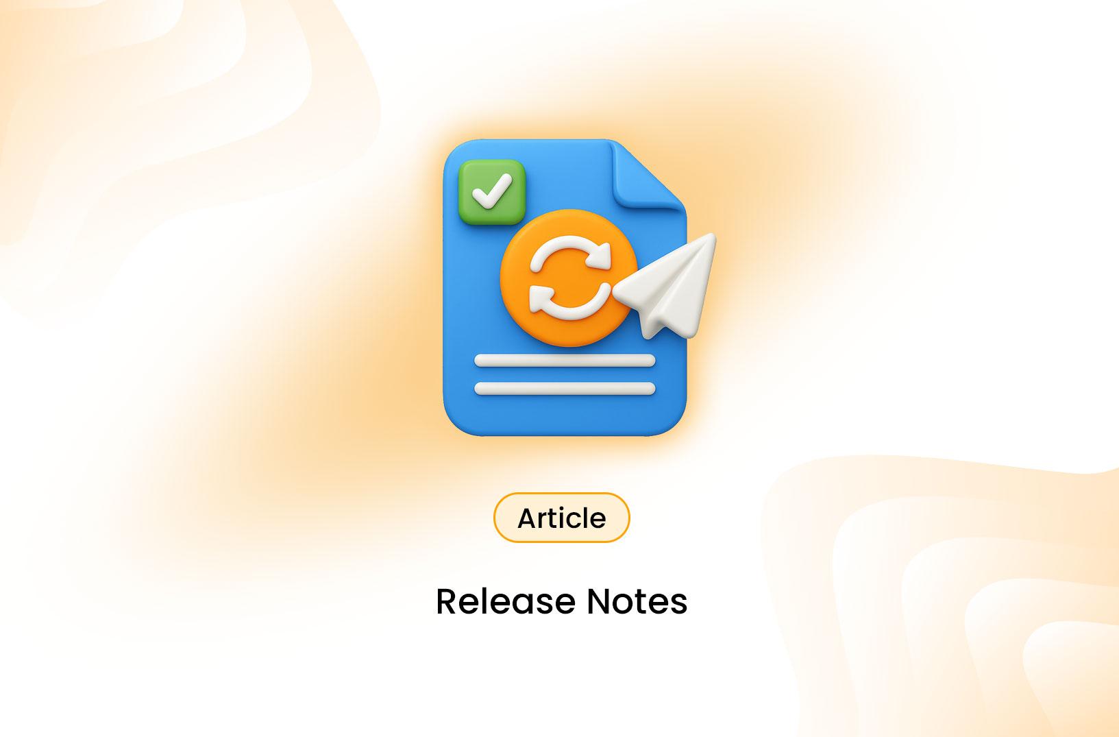 A Complete Guide to Writing Effective Release Notes