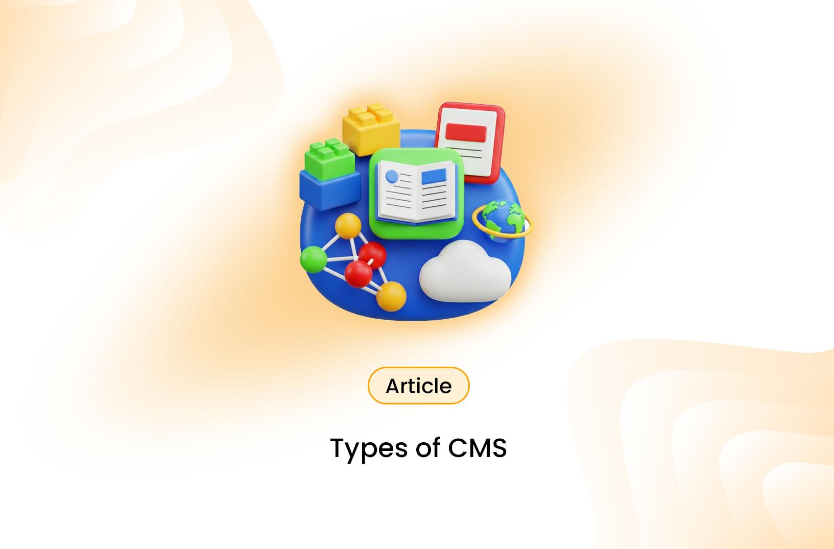 Types of CMS You Should Know Before Building a Website