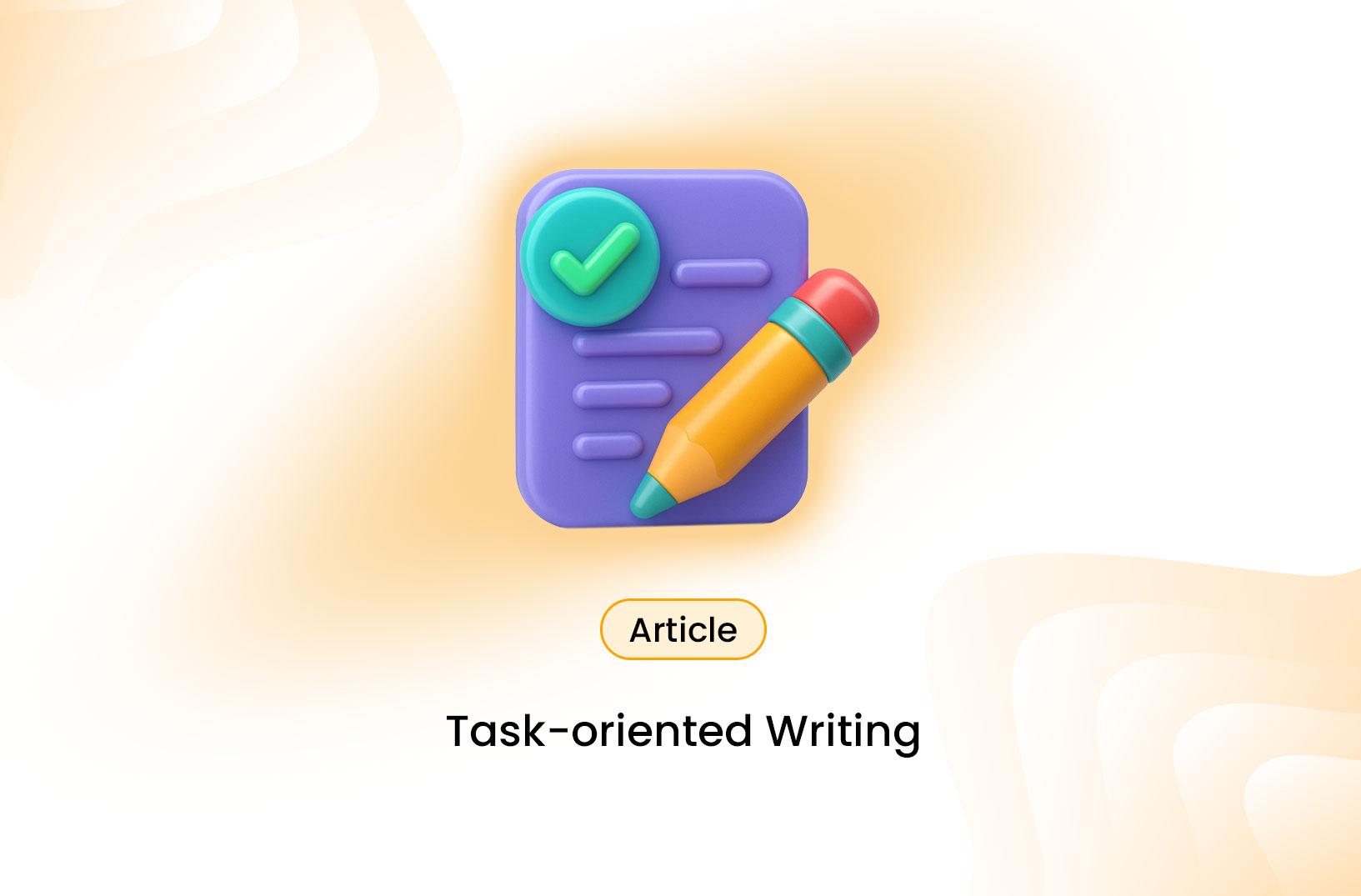 The Value of Task-Oriented Writing in Documentation